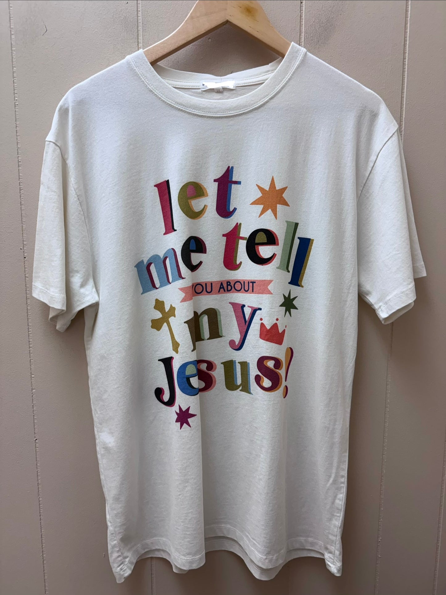 Tell You About My Jesus Tee