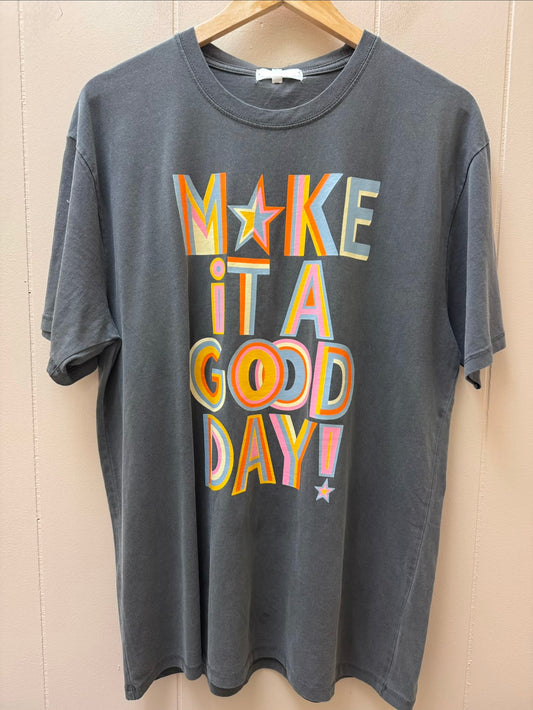 Make It A Good Day Tee