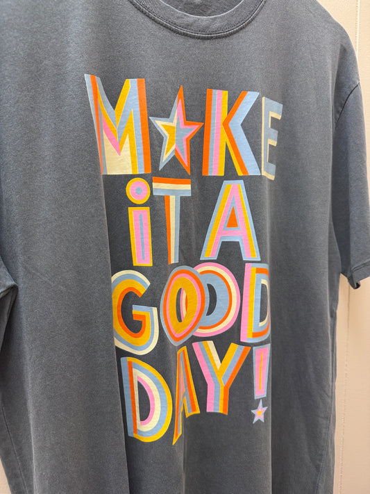 Make It A Good Day Tee
